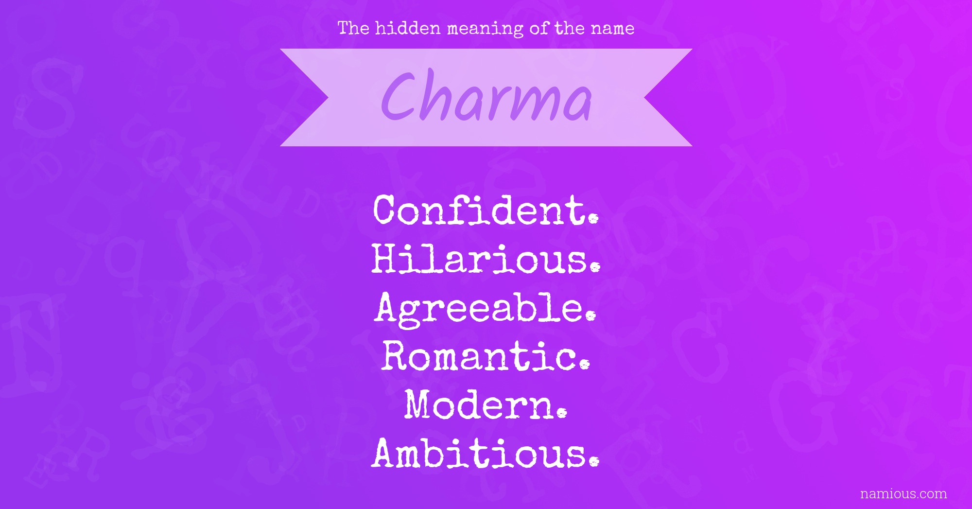 The hidden meaning of the name Charma