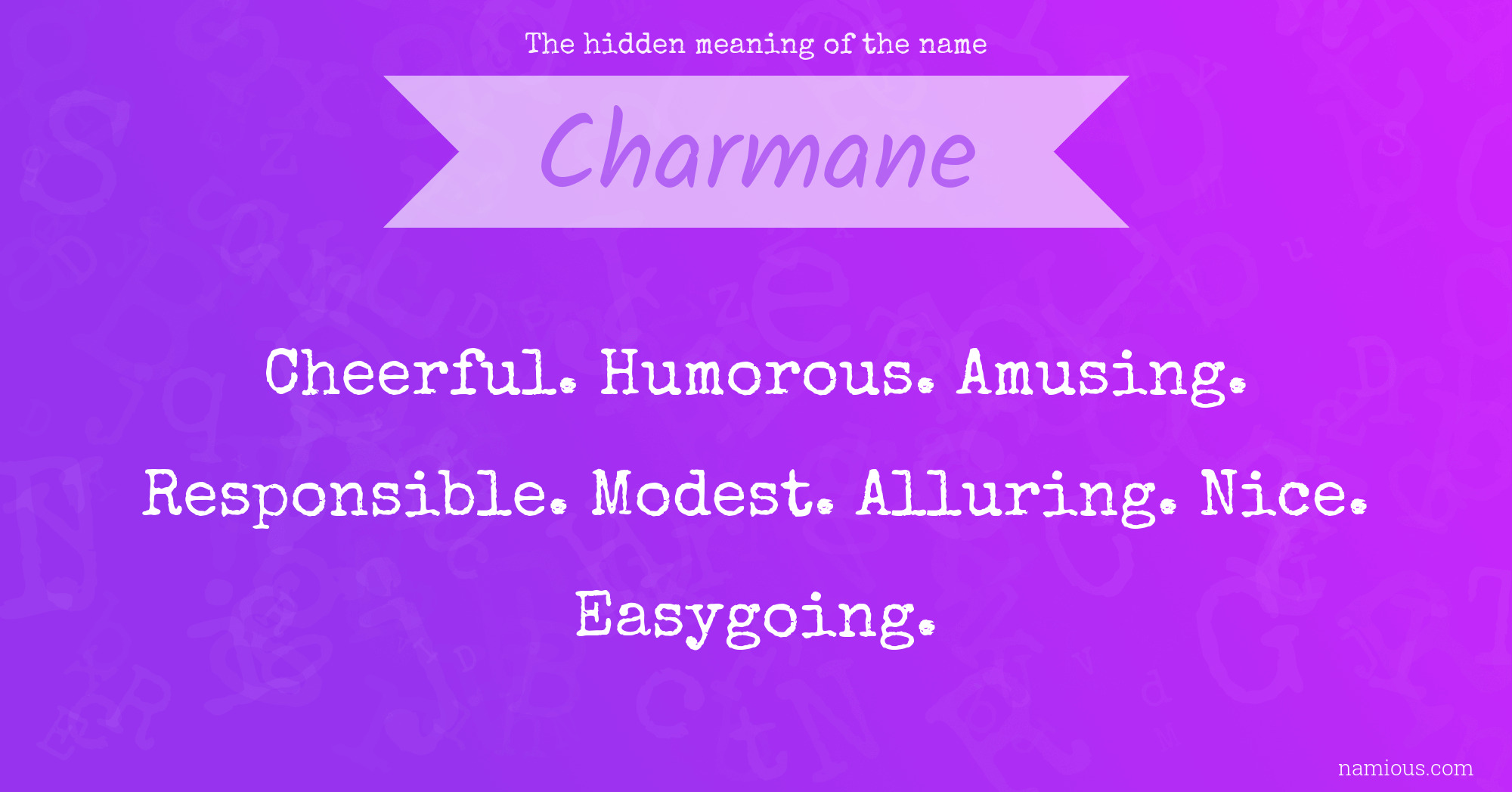 The hidden meaning of the name Charmane