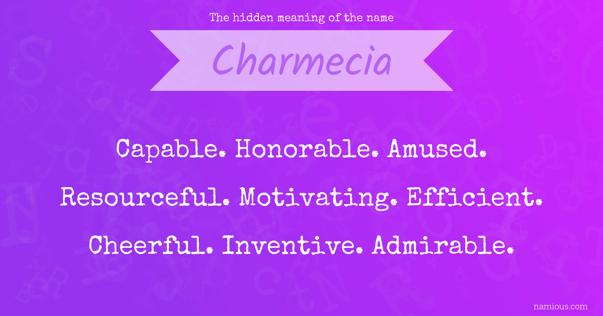 The hidden meaning of the name Charmecia