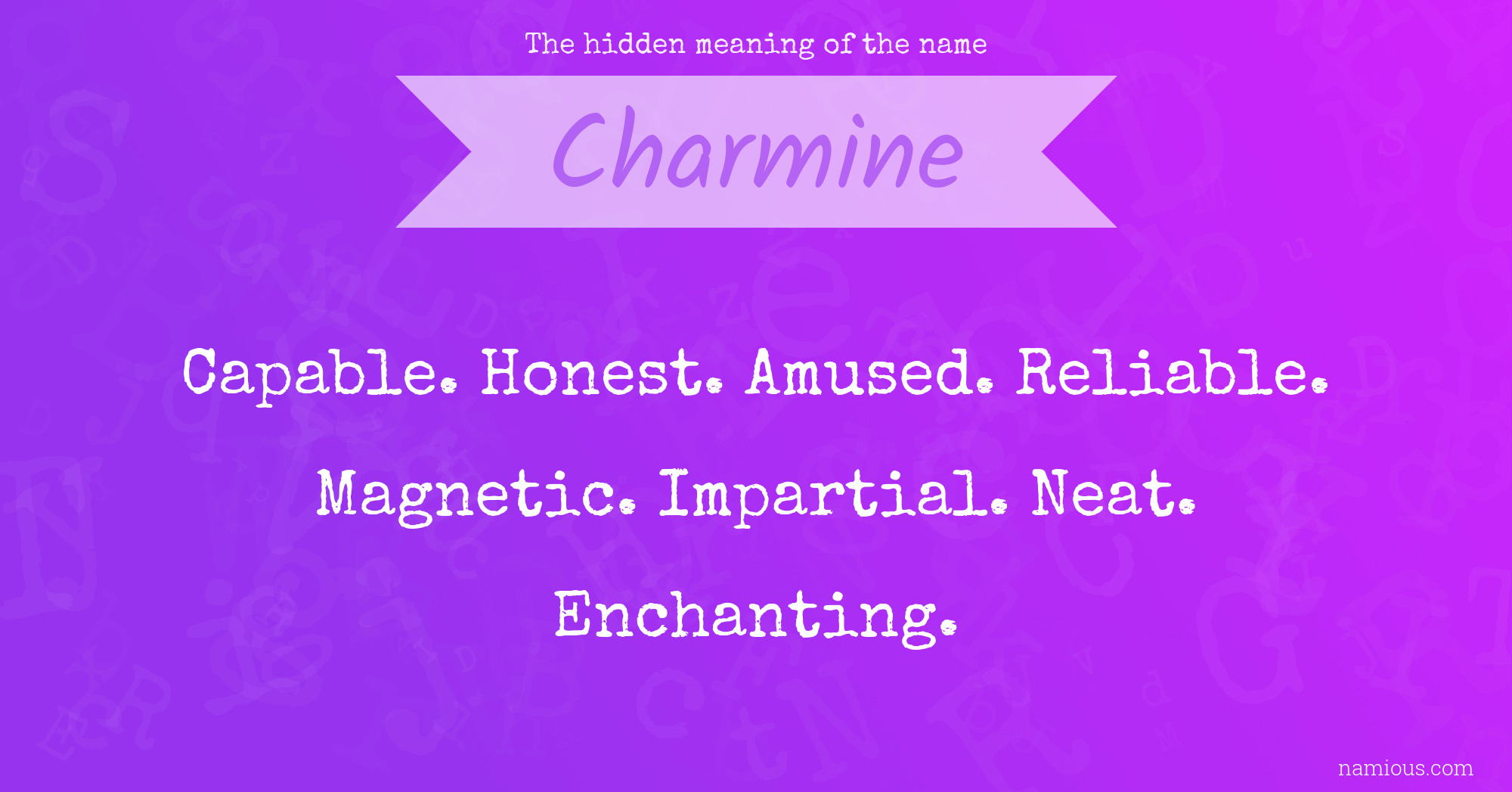 The hidden meaning of the name Charmine