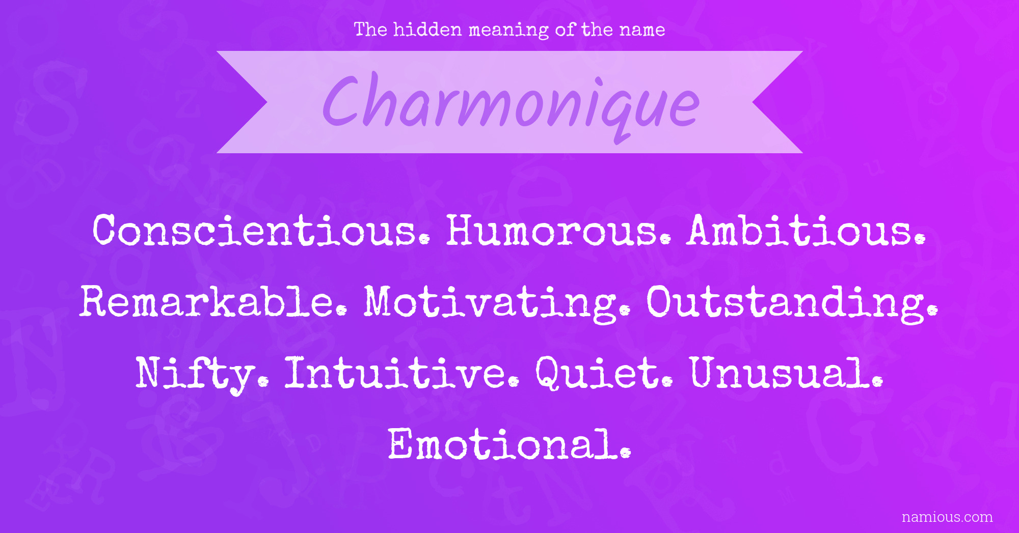 The hidden meaning of the name Charmonique