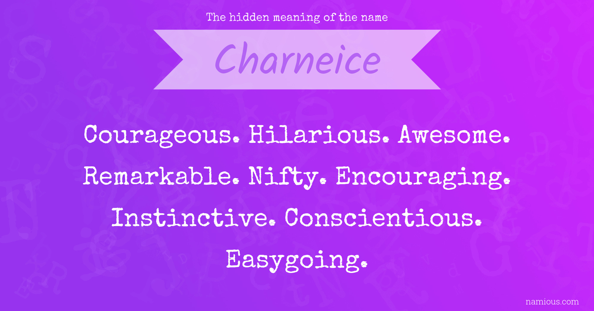 The hidden meaning of the name Charneice