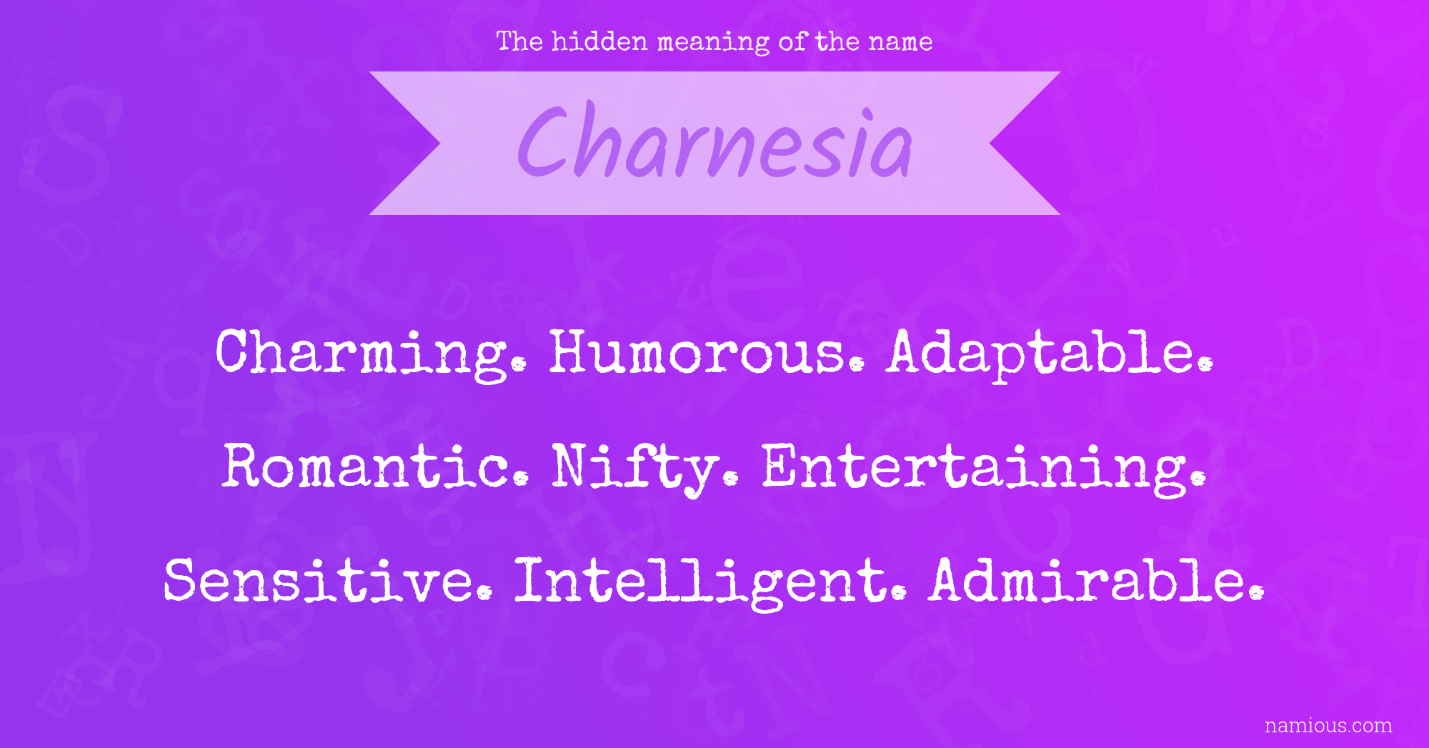 The hidden meaning of the name Charnesia