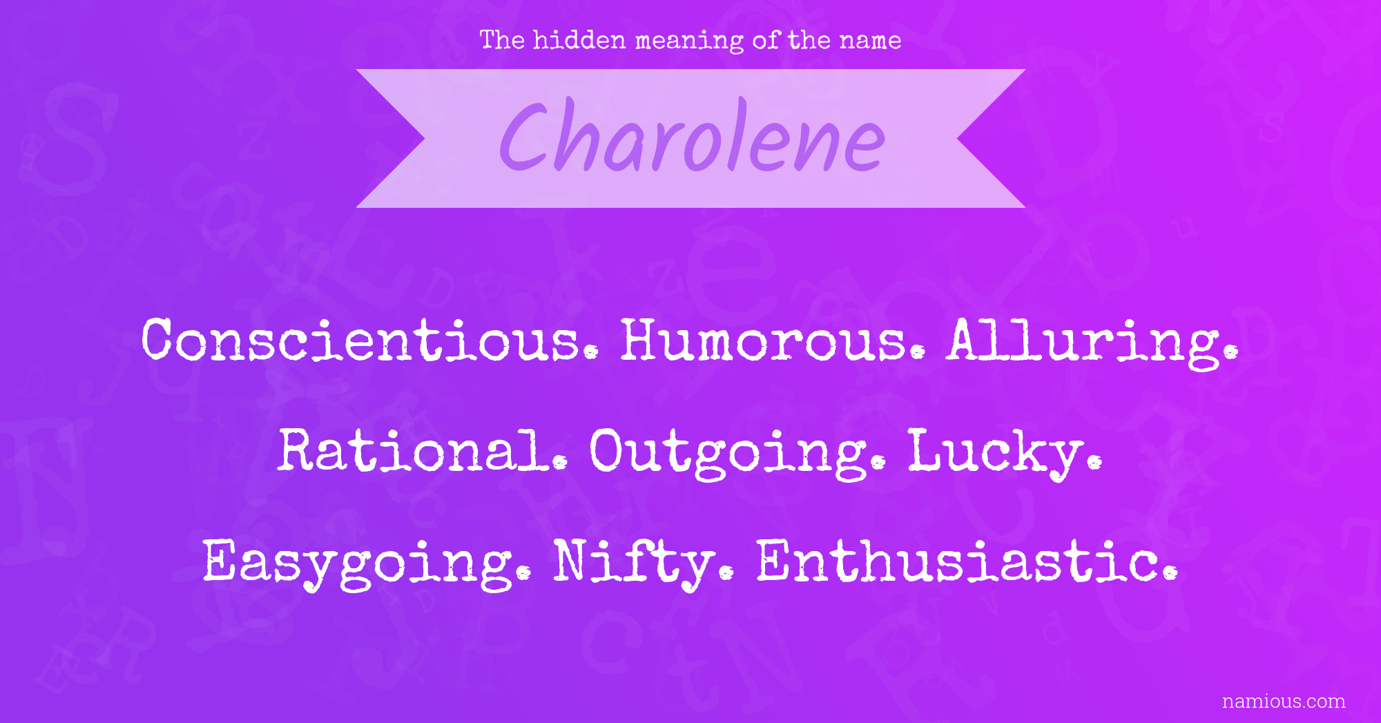 The hidden meaning of the name Charolene