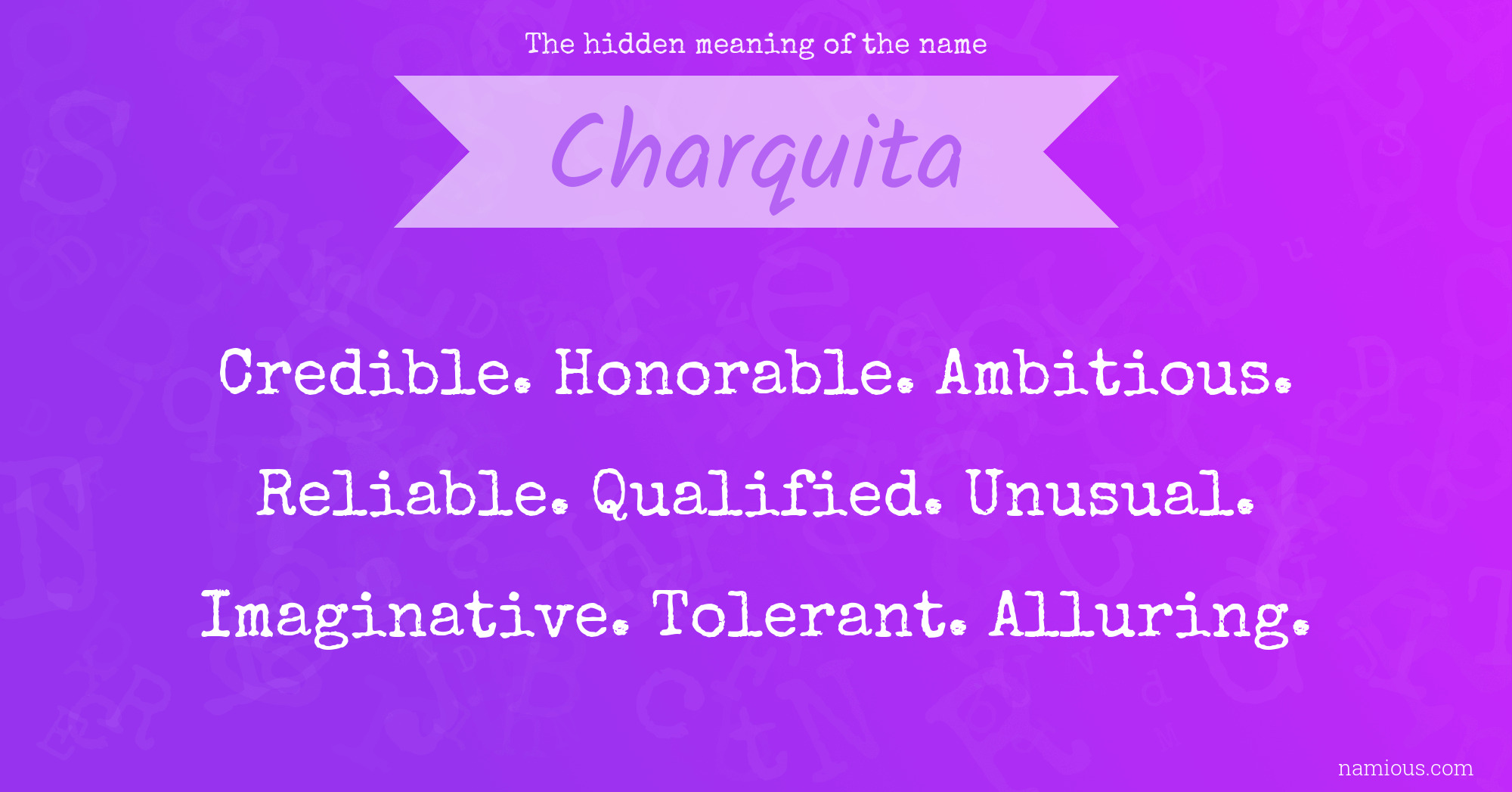 The hidden meaning of the name Charquita