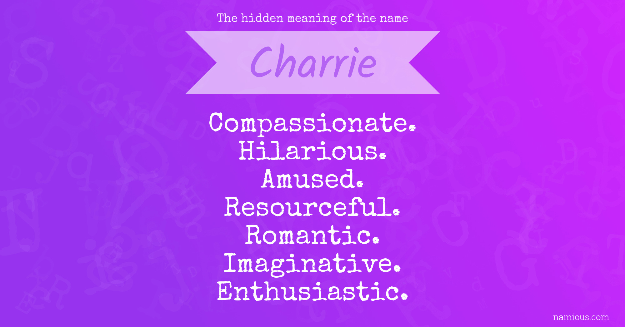 The hidden meaning of the name Charrie