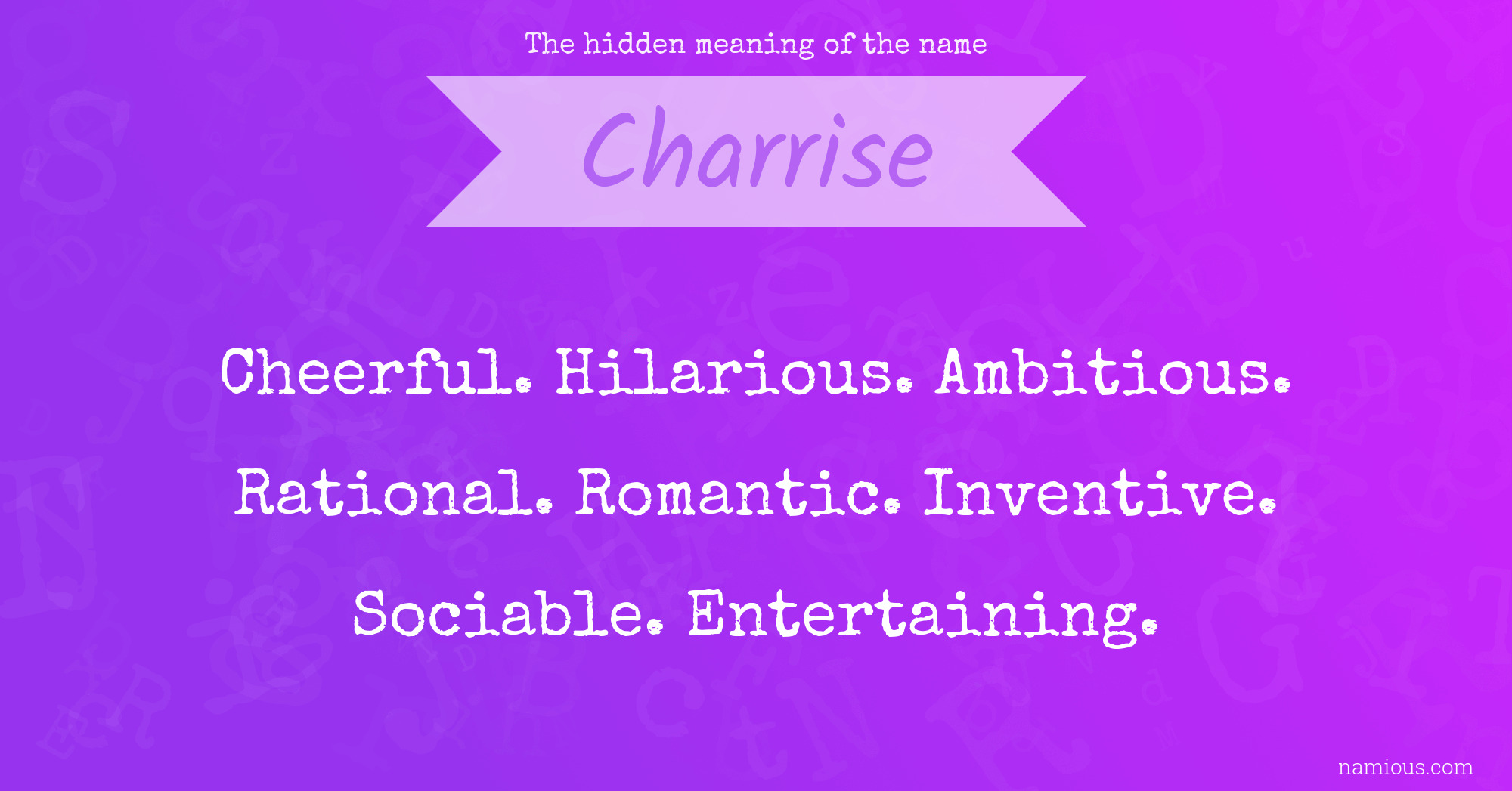 The hidden meaning of the name Charrise