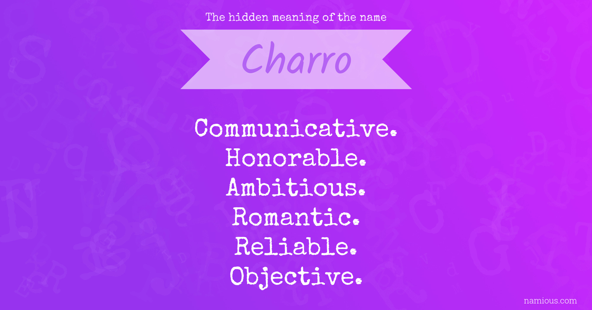 The hidden meaning of the name Charro