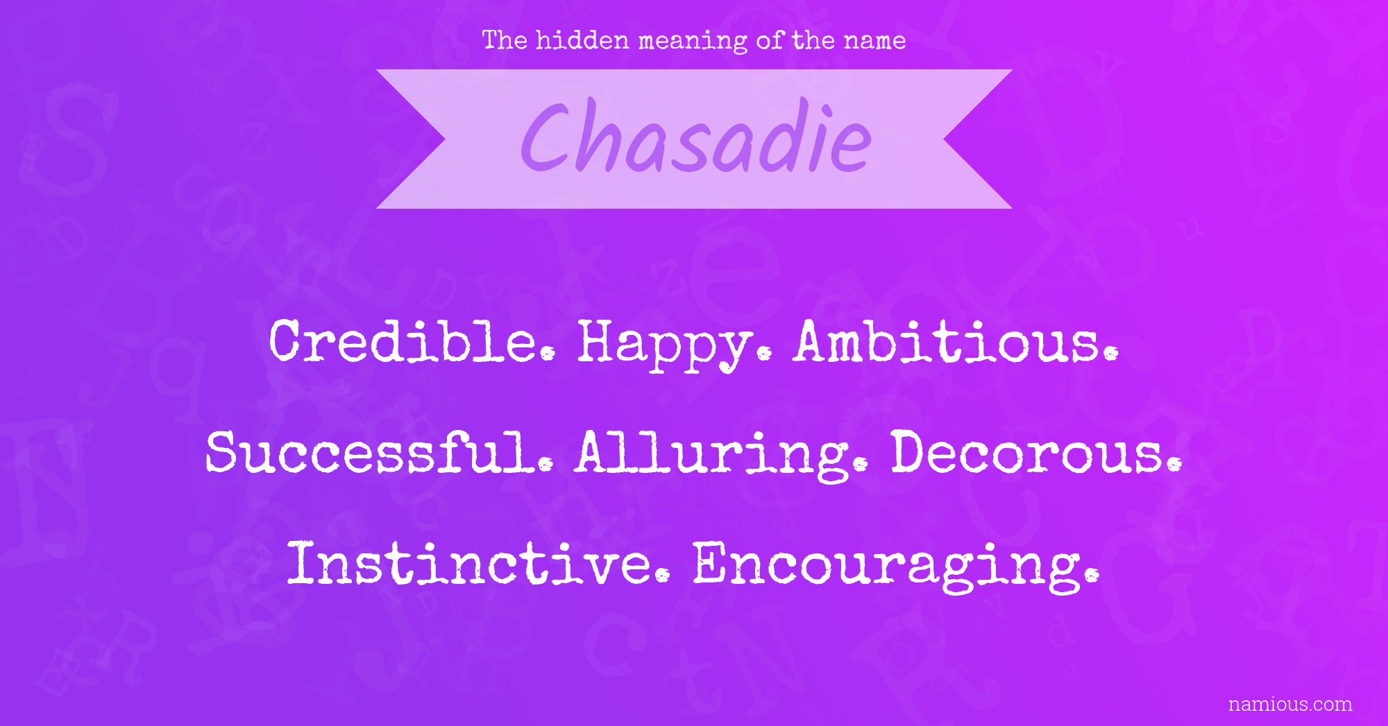 The hidden meaning of the name Chasadie