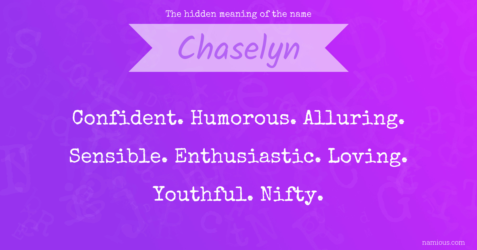 The hidden meaning of the name Chaselyn