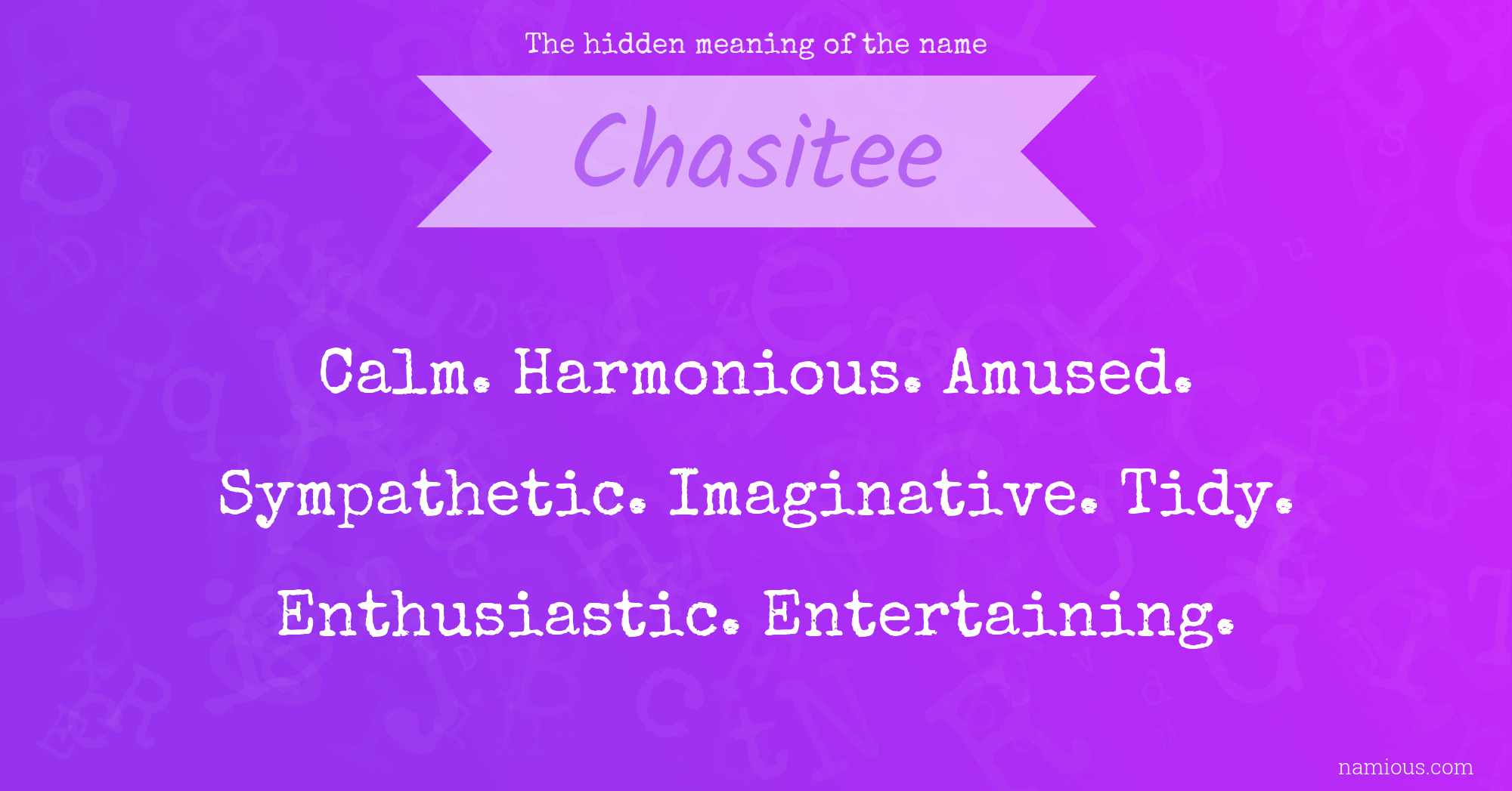 The hidden meaning of the name Chasitee