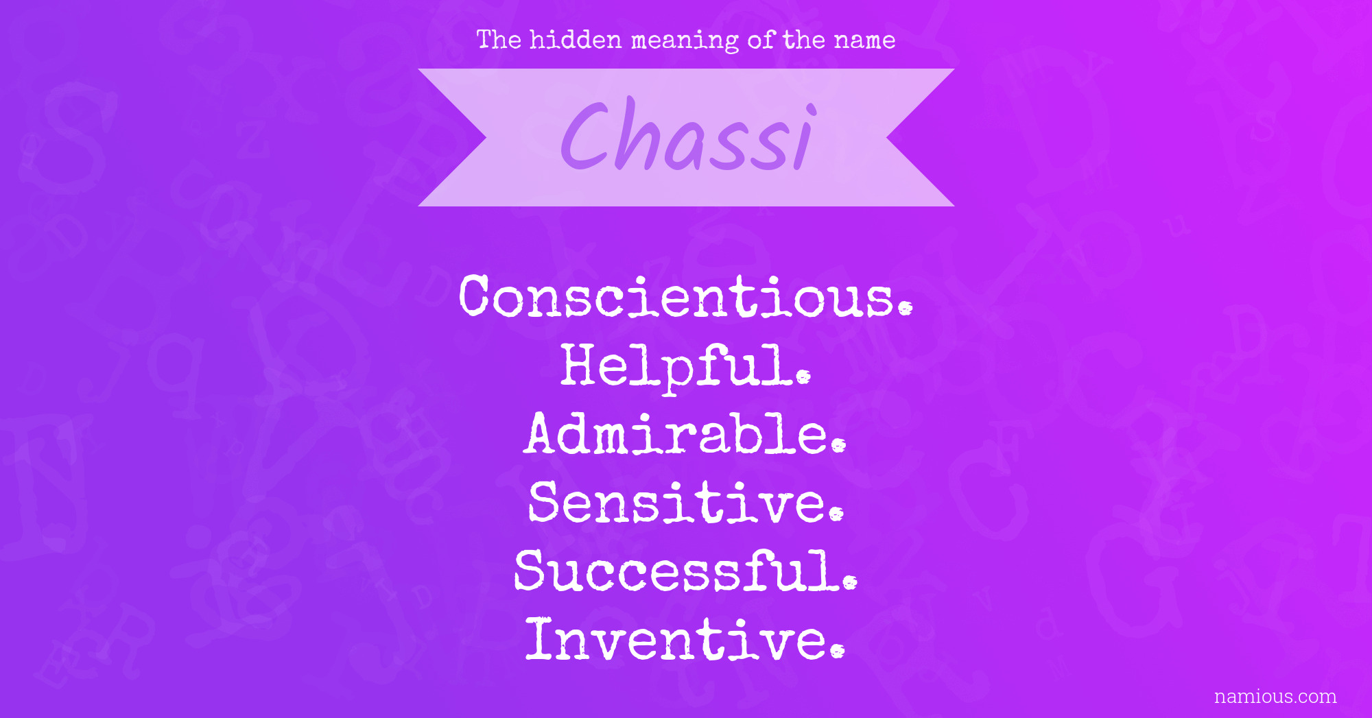 The hidden meaning of the name Chassi