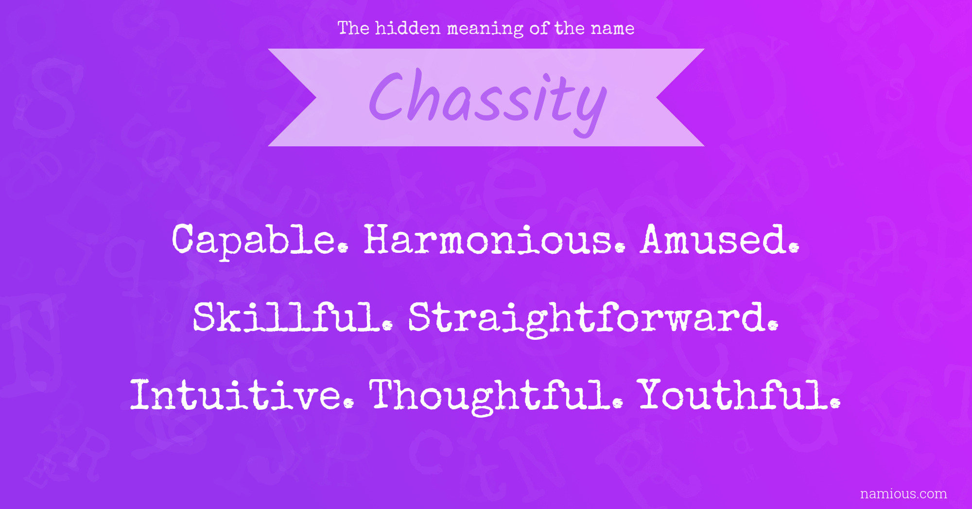 The hidden meaning of the name Chassity