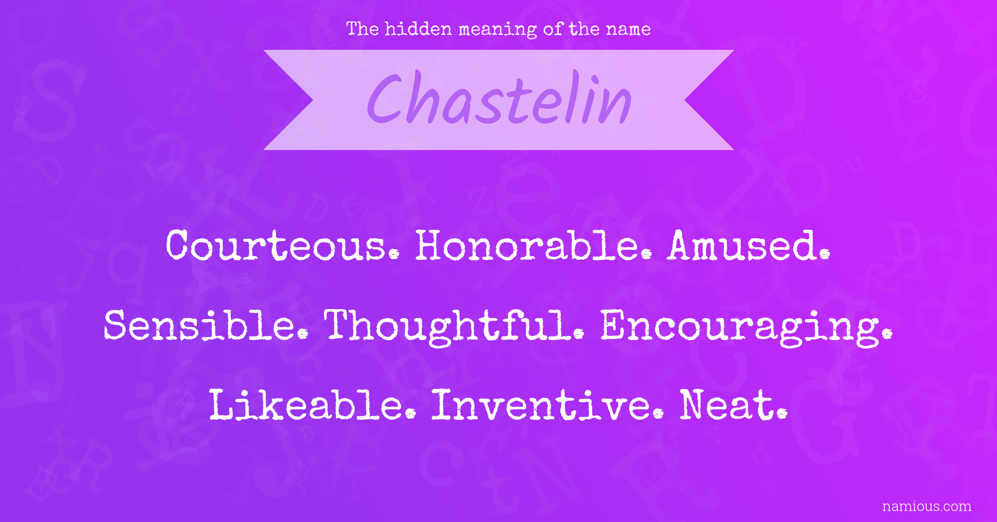 The hidden meaning of the name Chastelin