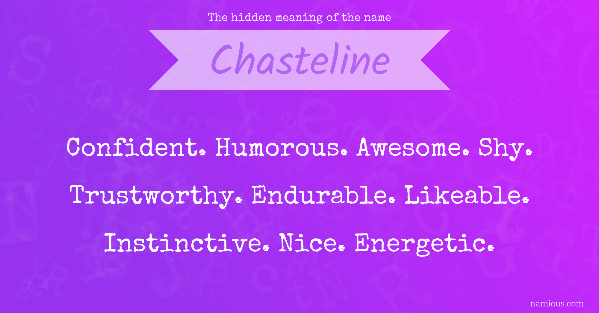 The hidden meaning of the name Chasteline