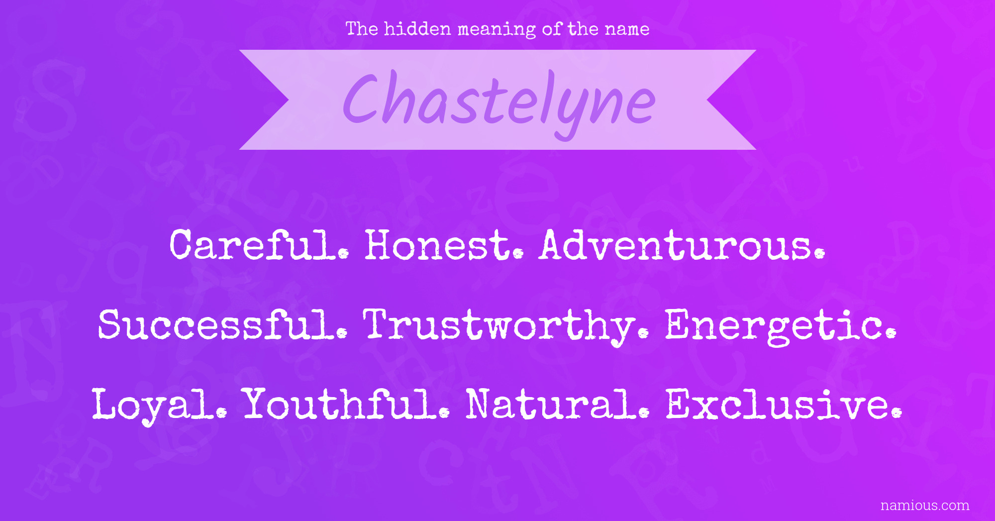 The hidden meaning of the name Chastelyne