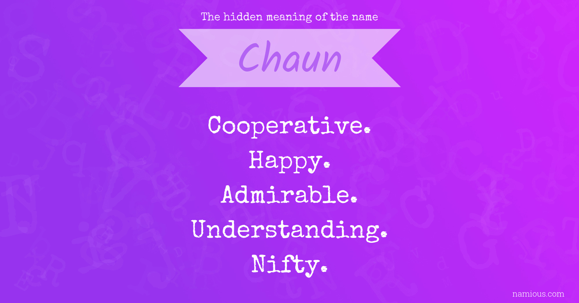 The hidden meaning of the name Chaun