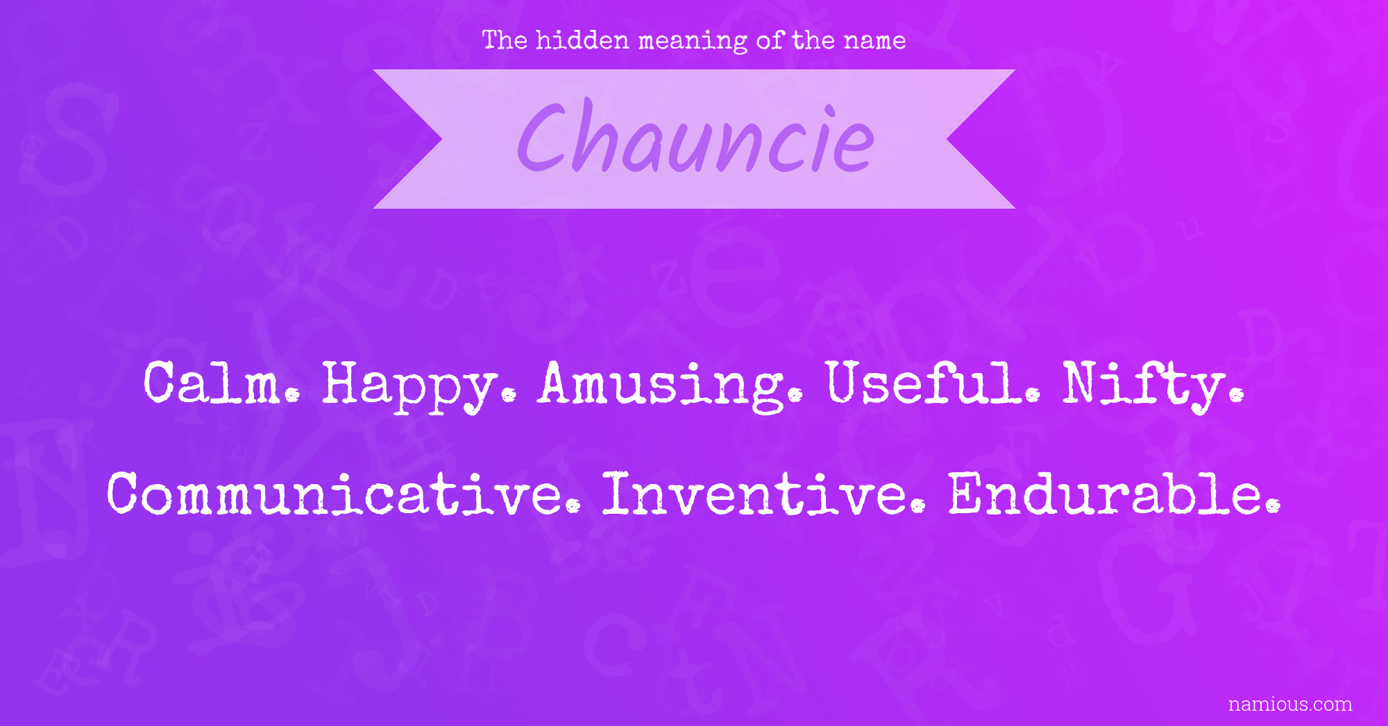 The hidden meaning of the name Chauncie