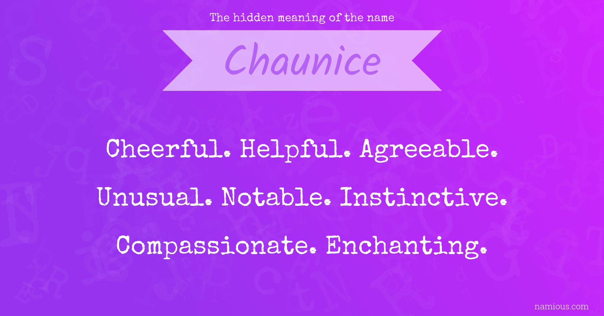 The hidden meaning of the name Chaunice