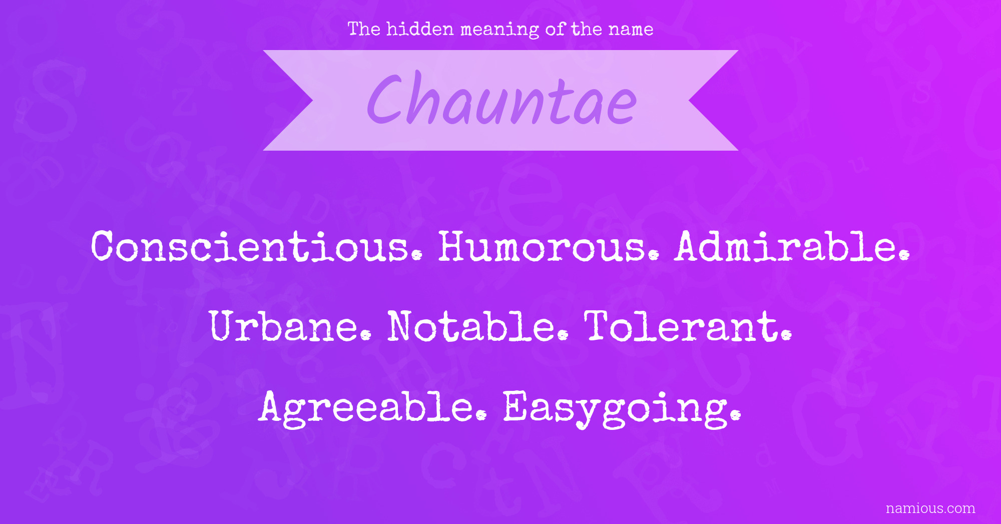 The hidden meaning of the name Chauntae