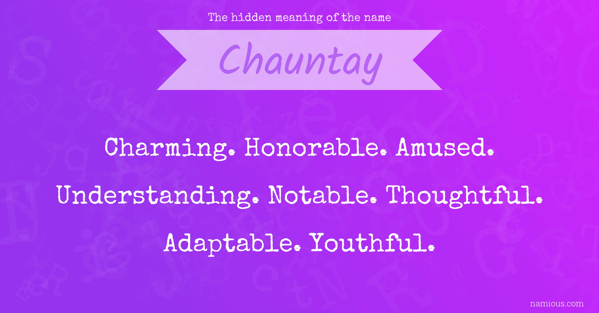 The hidden meaning of the name Chauntay