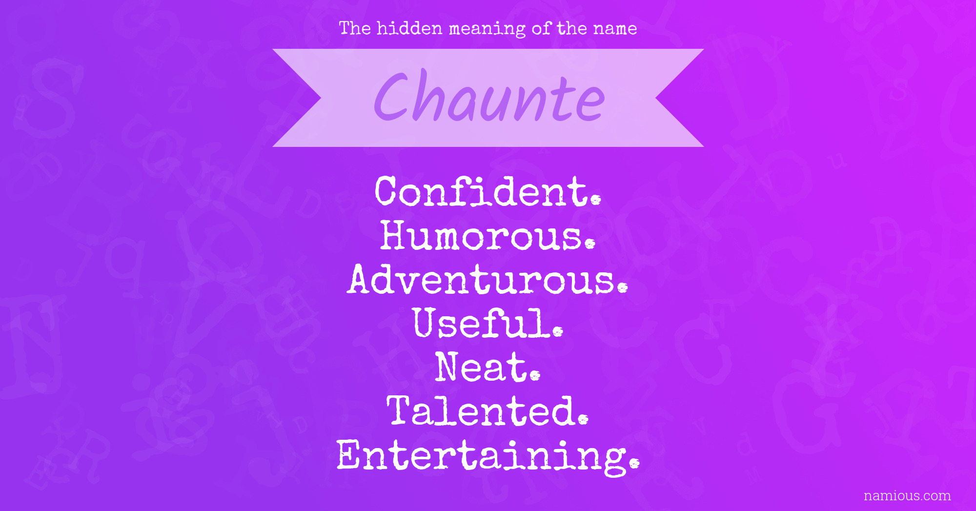 The hidden meaning of the name Chaunte