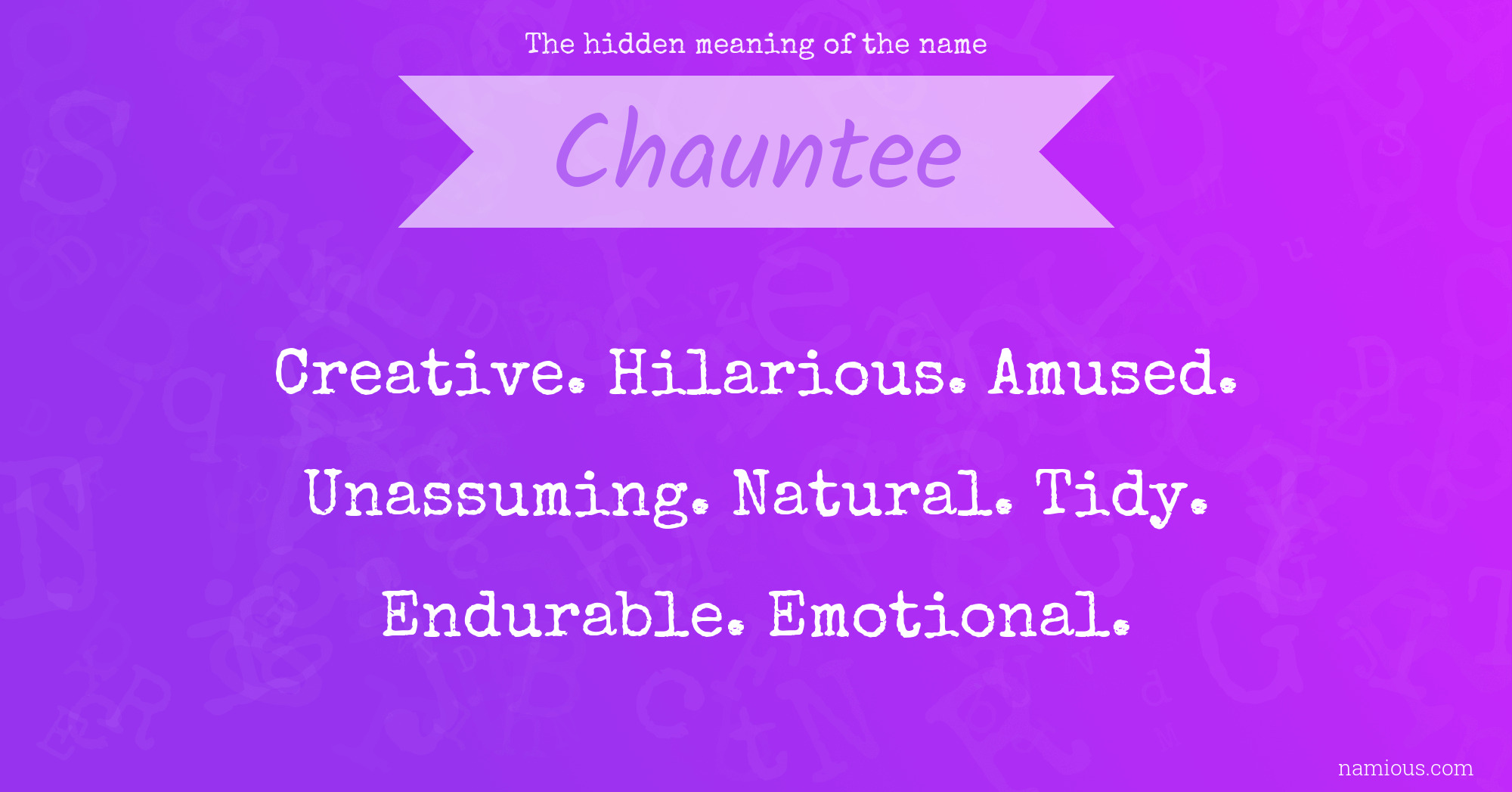 The hidden meaning of the name Chauntee