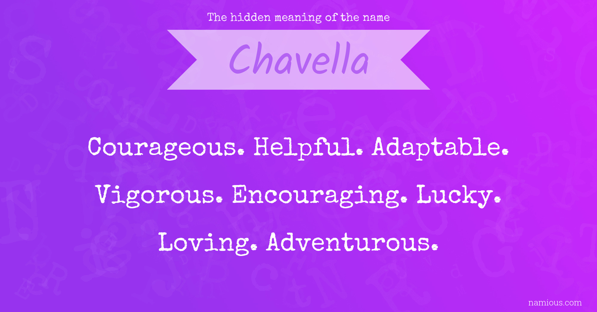 The hidden meaning of the name Chavella