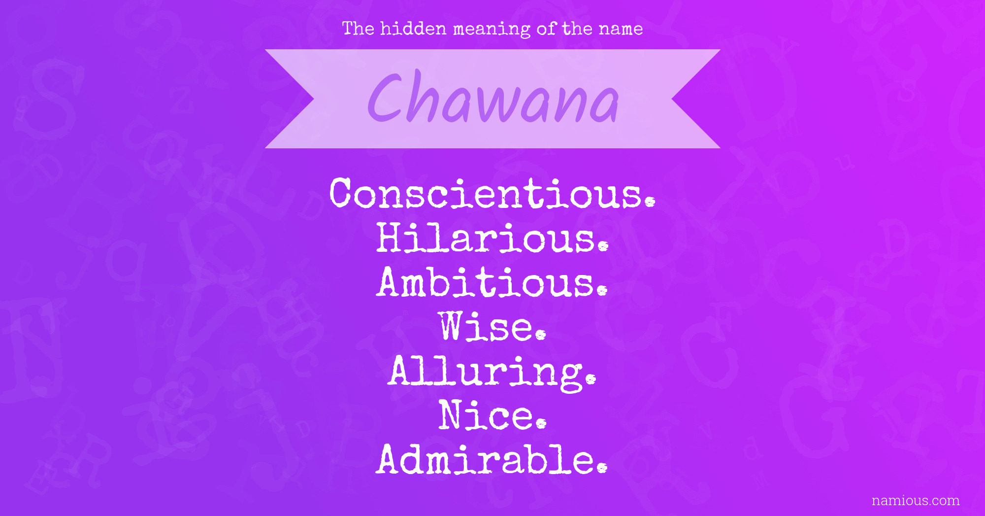 The hidden meaning of the name Chawana