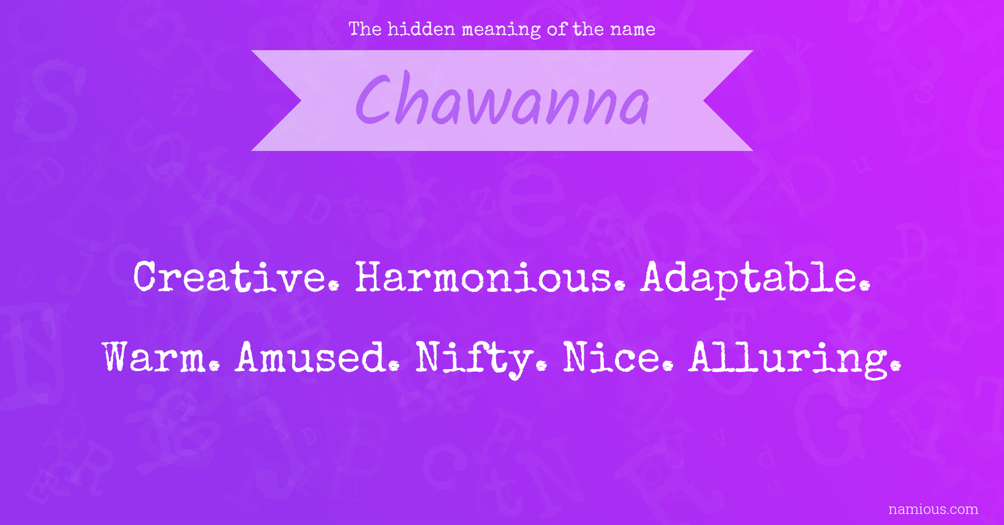 The hidden meaning of the name Chawanna