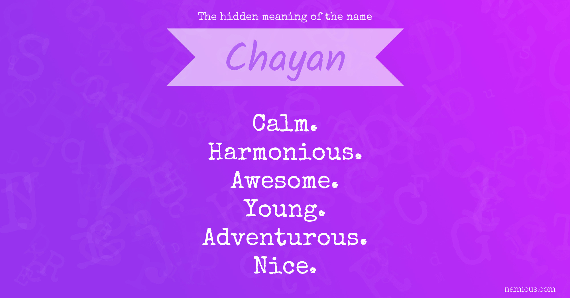 The hidden meaning of the name Chayan