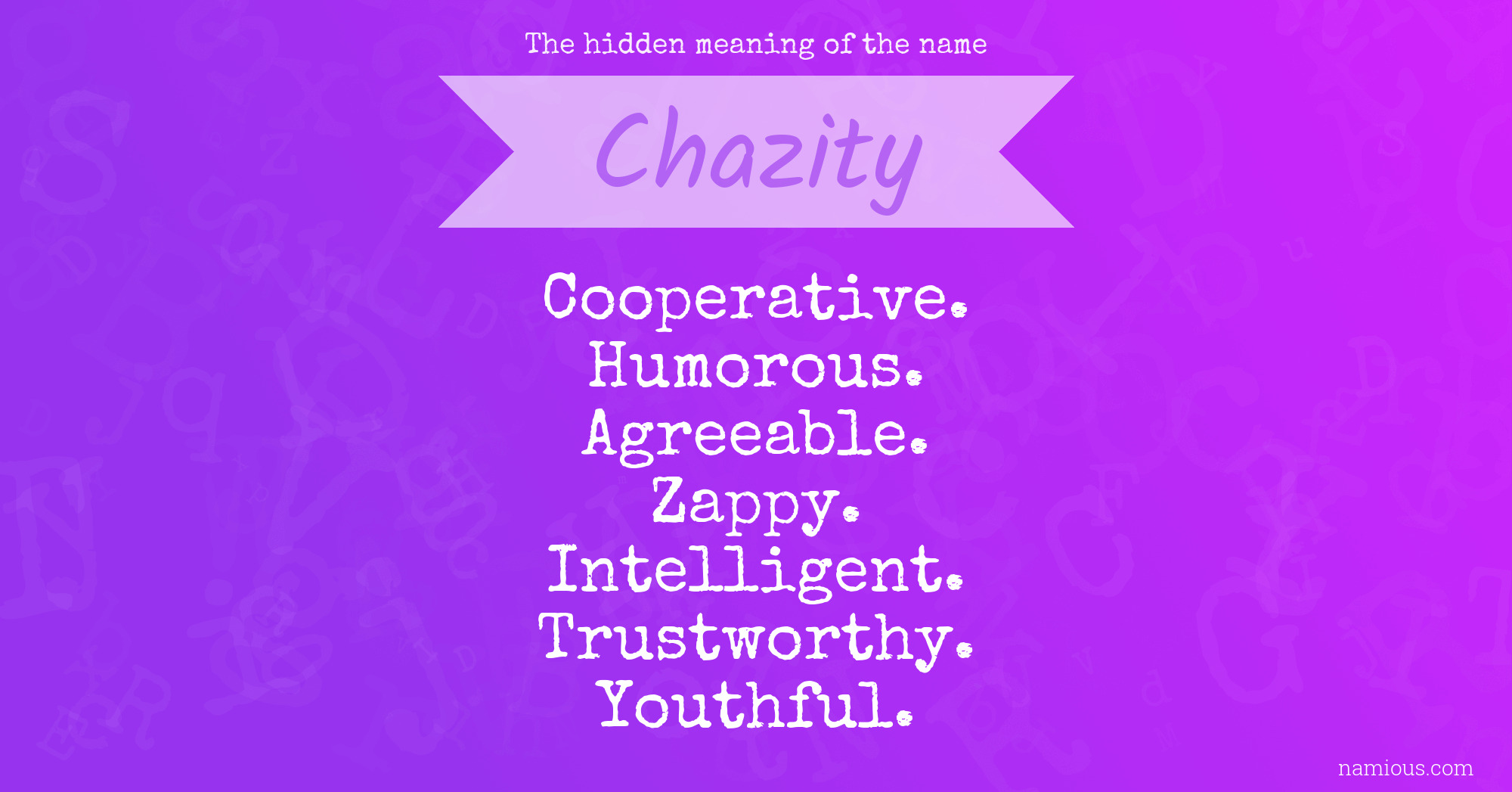 The hidden meaning of the name Chazity