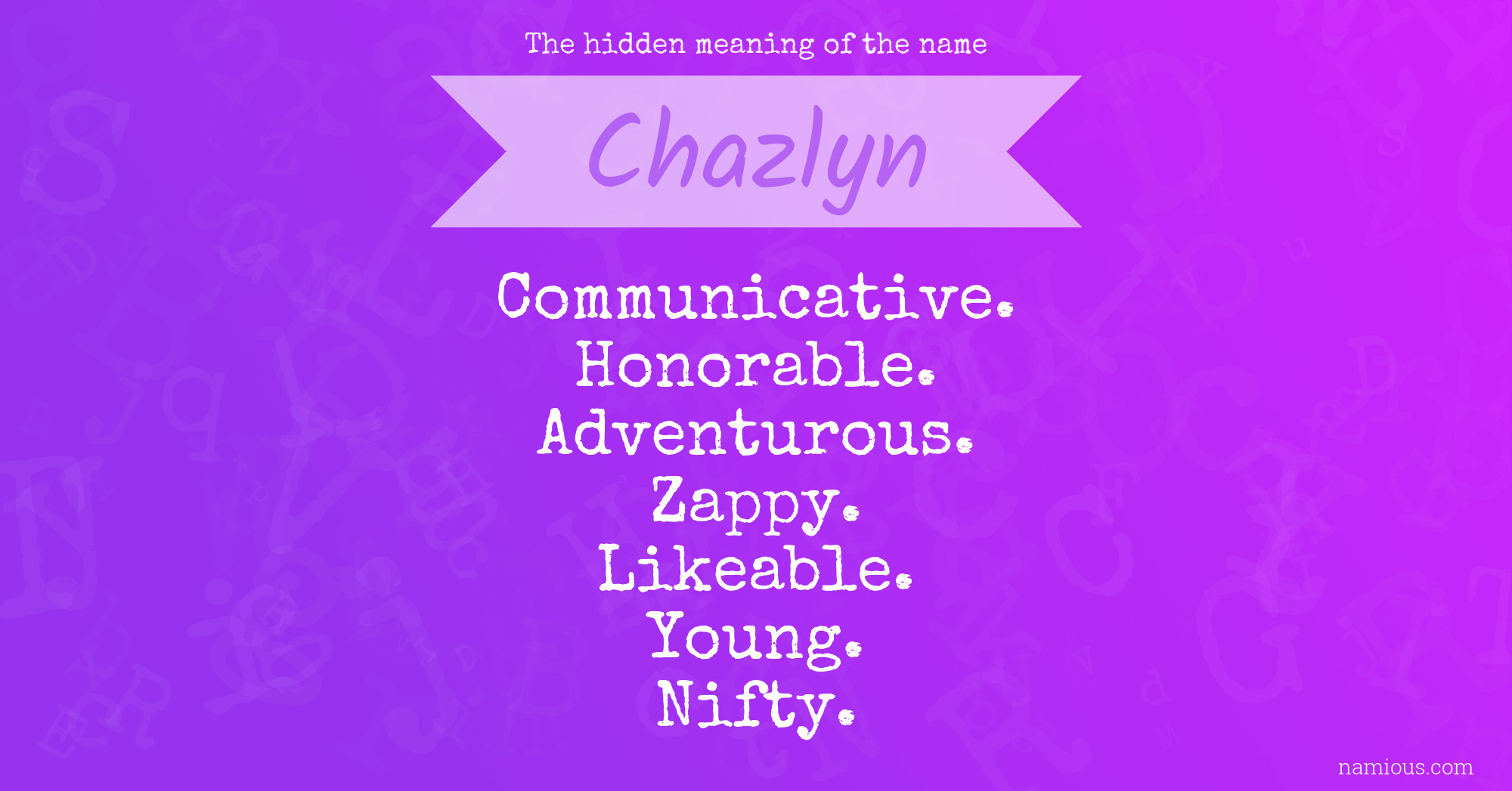 The hidden meaning of the name Chazlyn