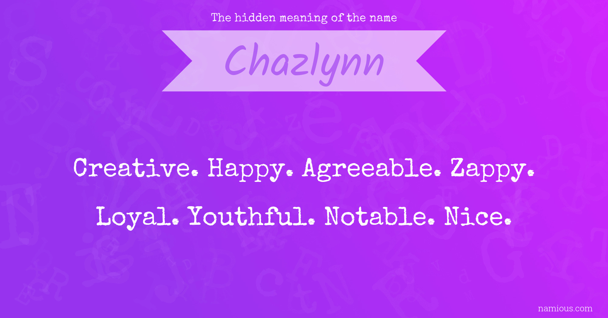 The hidden meaning of the name Chazlynn