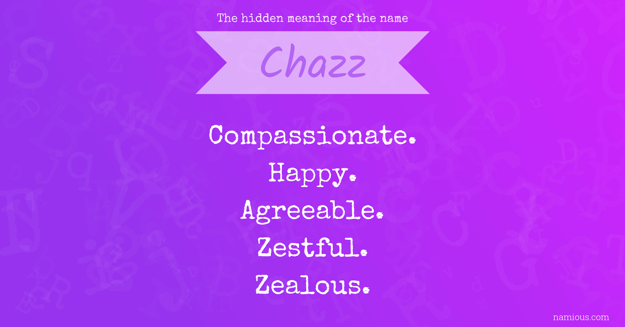 The hidden meaning of the name Chazz