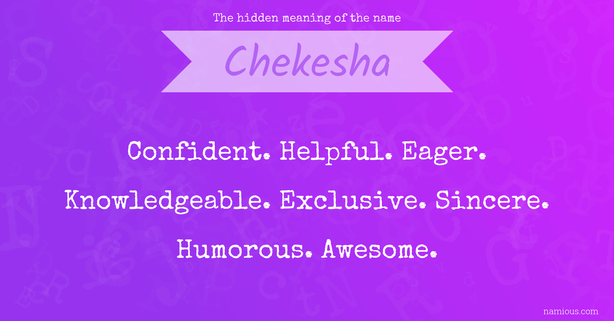 The hidden meaning of the name Chekesha