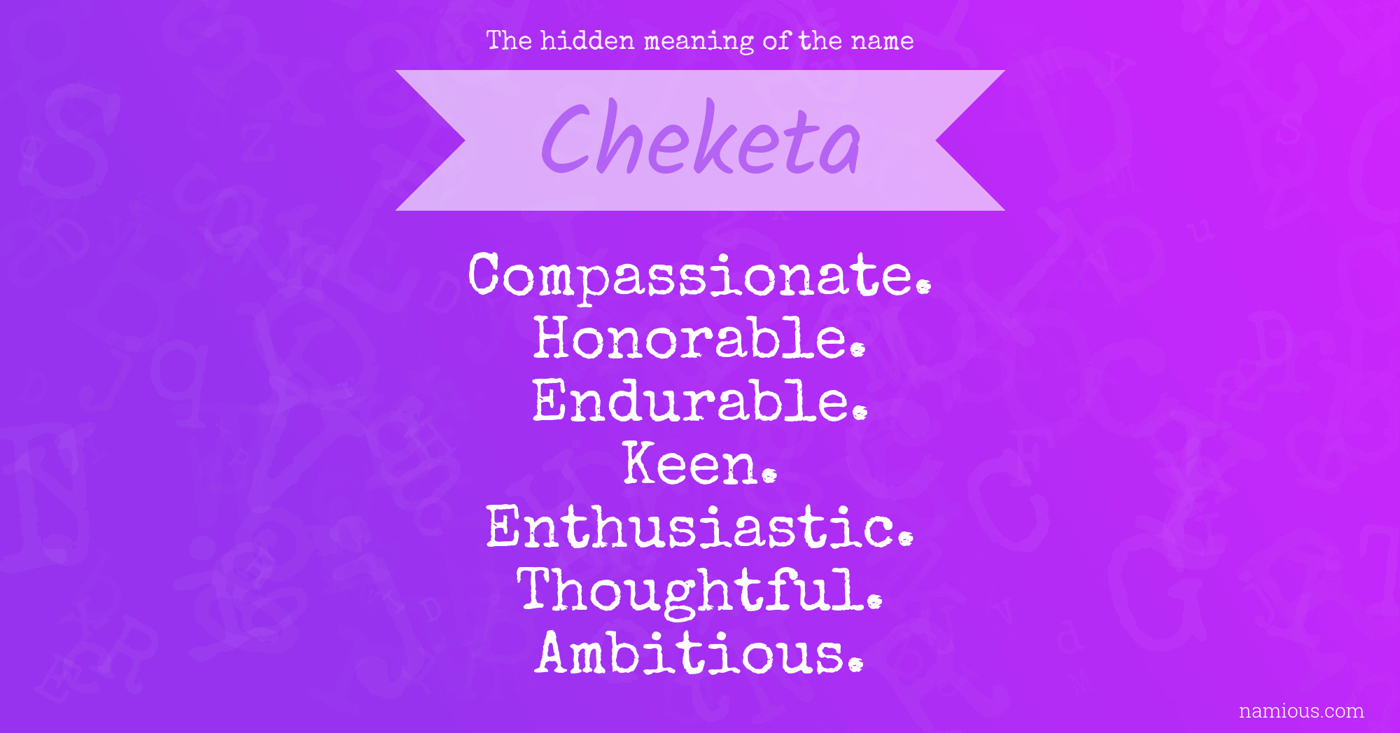 The hidden meaning of the name Cheketa