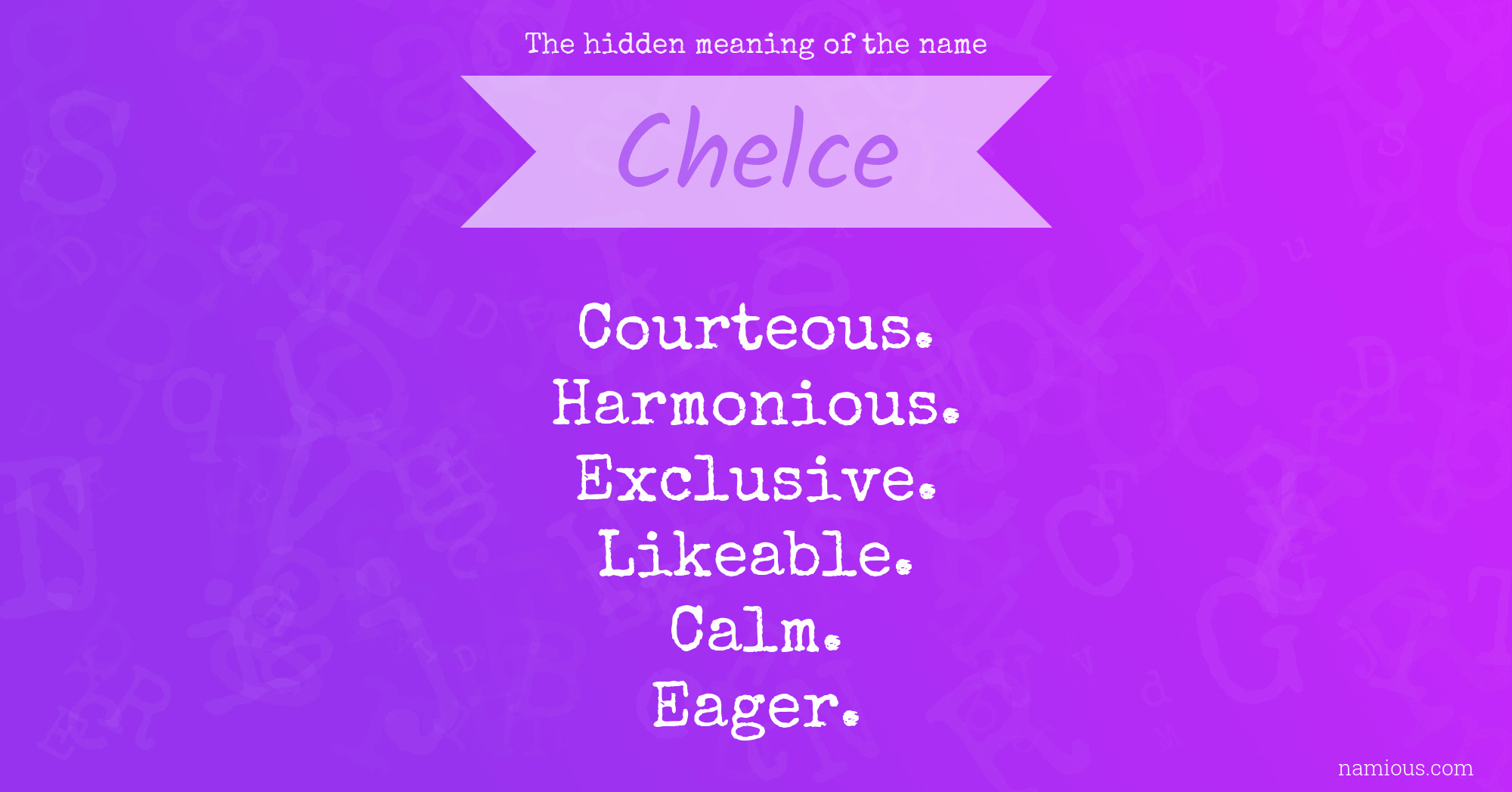 The hidden meaning of the name Chelce