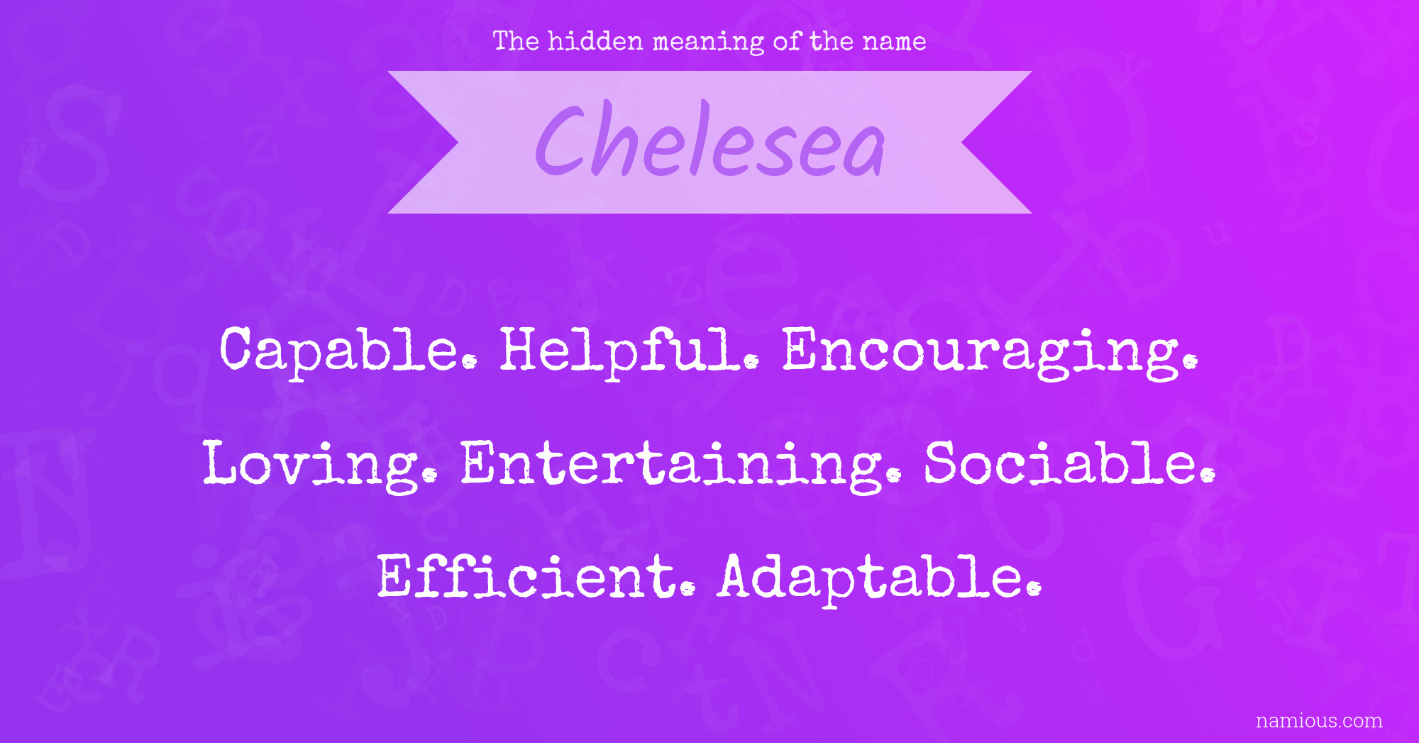 The hidden meaning of the name Chelesea