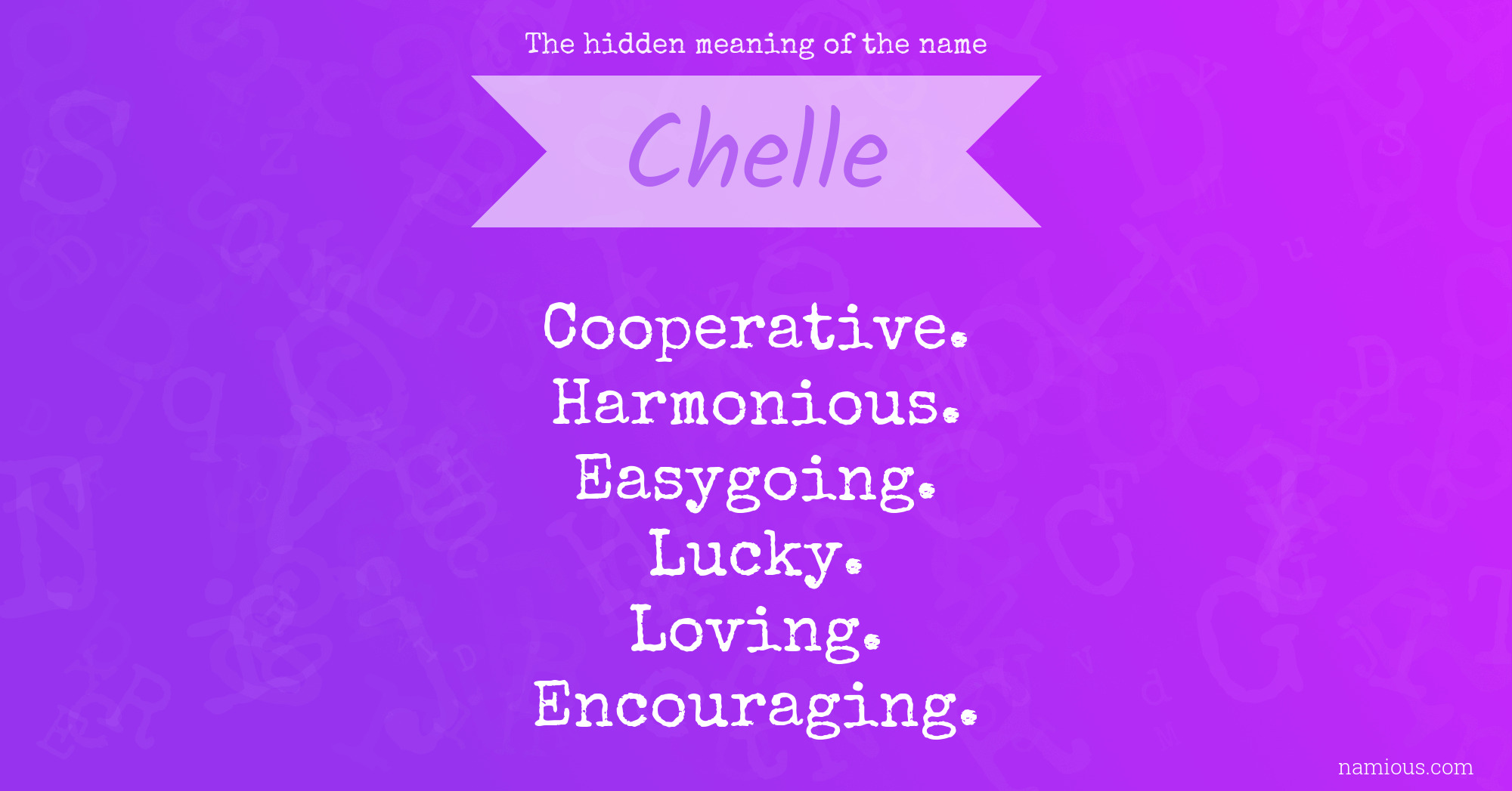 The hidden meaning of the name Chelle