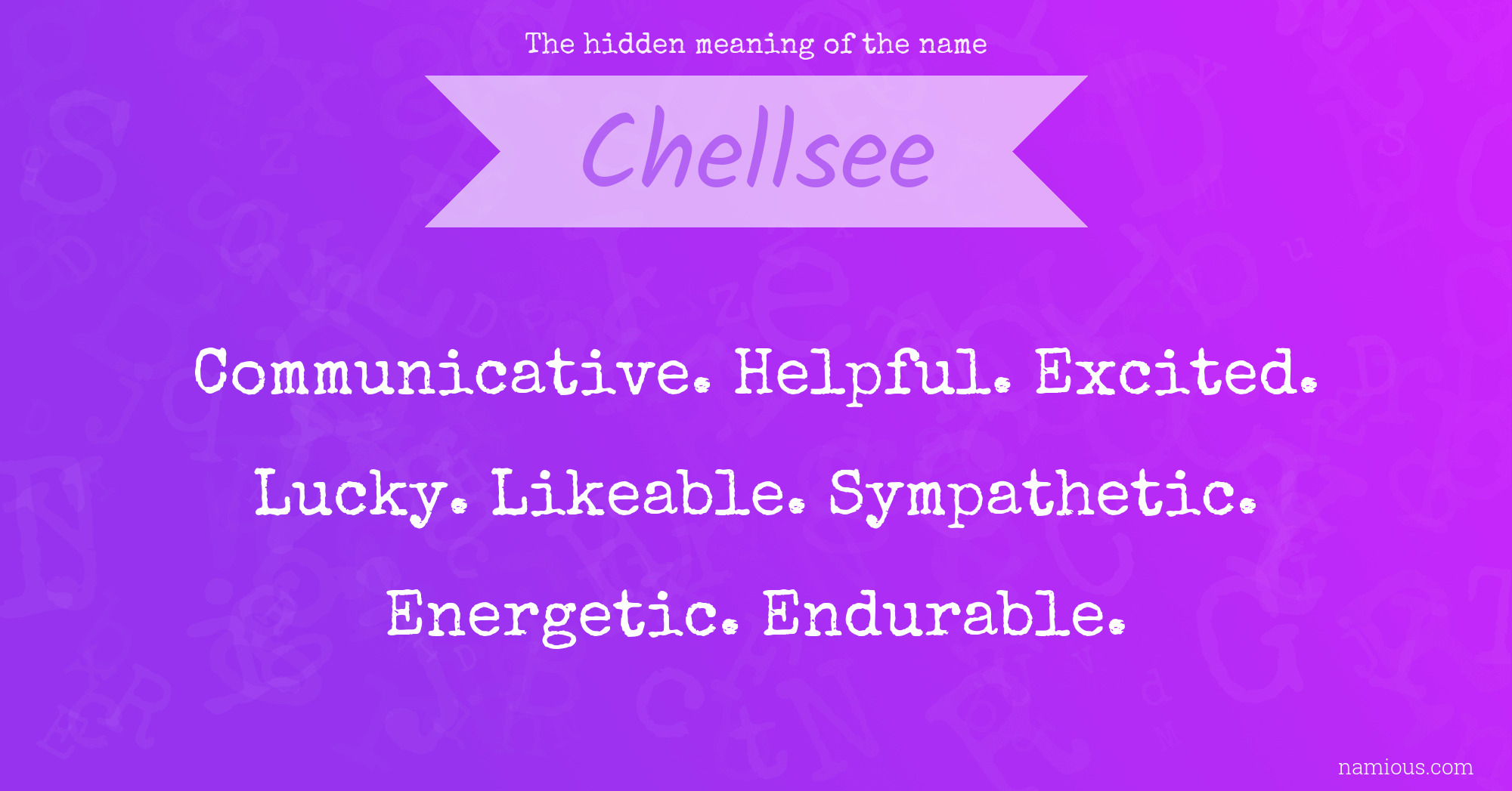 The hidden meaning of the name Chellsee