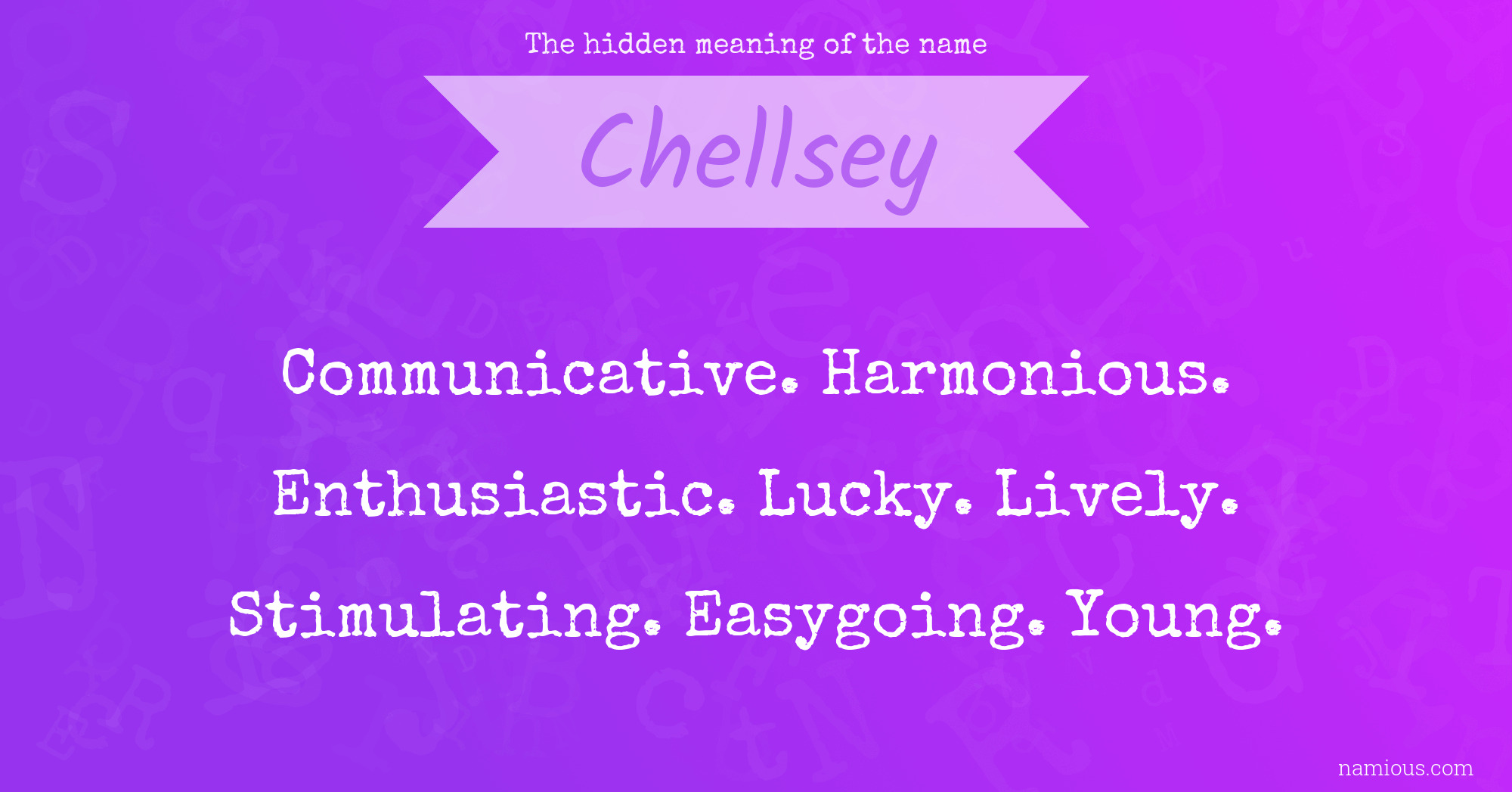 The hidden meaning of the name Chellsey