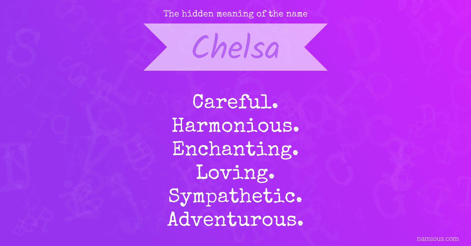 The hidden meaning of the name Chelsa