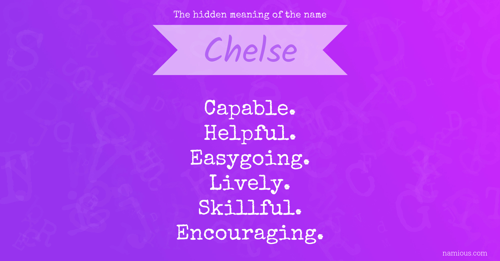 The hidden meaning of the name Chelse