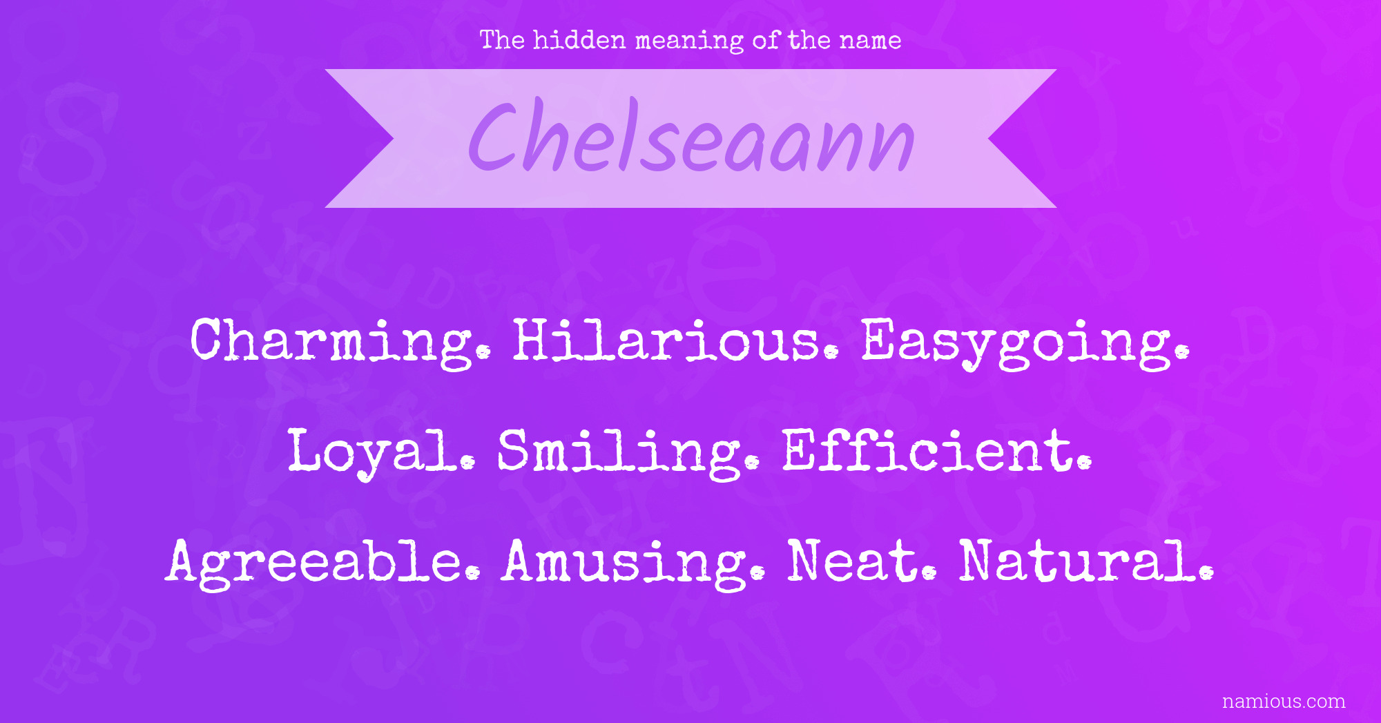 The hidden meaning of the name Chelseaann