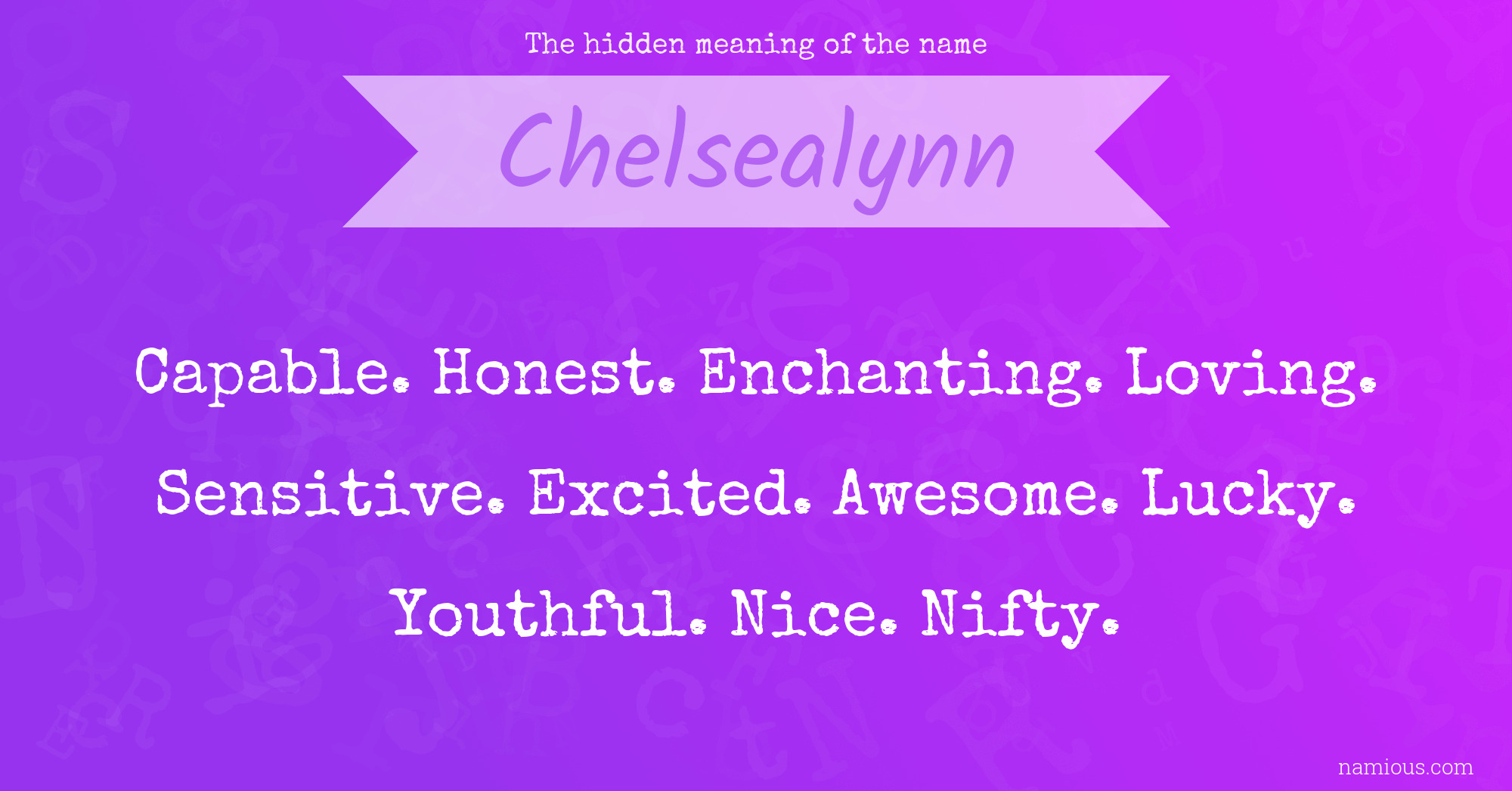 The hidden meaning of the name Chelsealynn