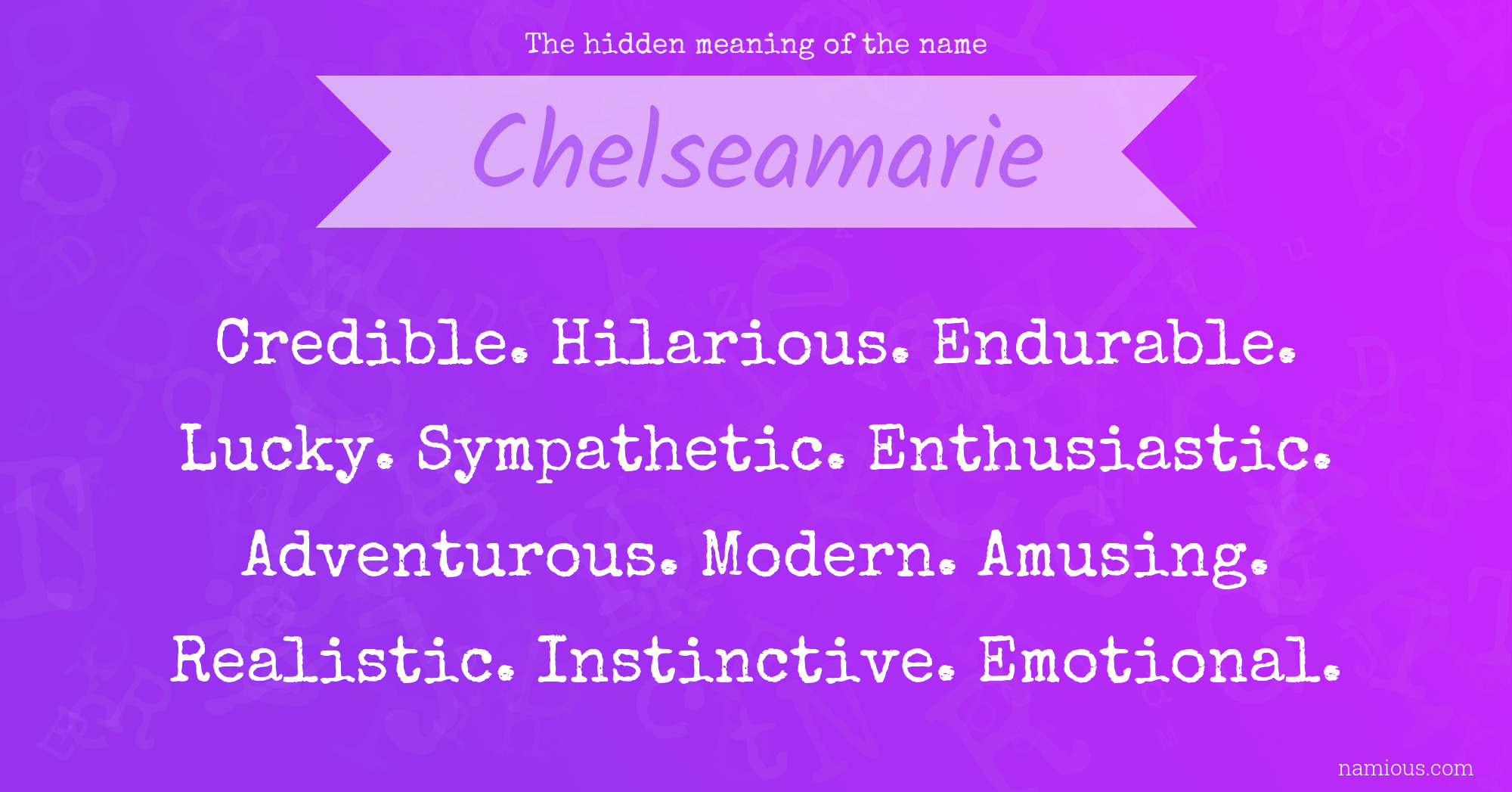 The hidden meaning of the name Chelseamarie