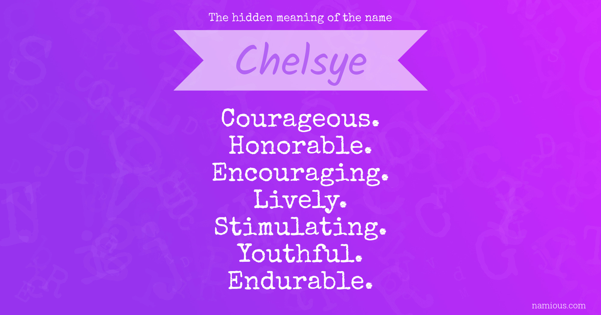 The hidden meaning of the name Chelsye