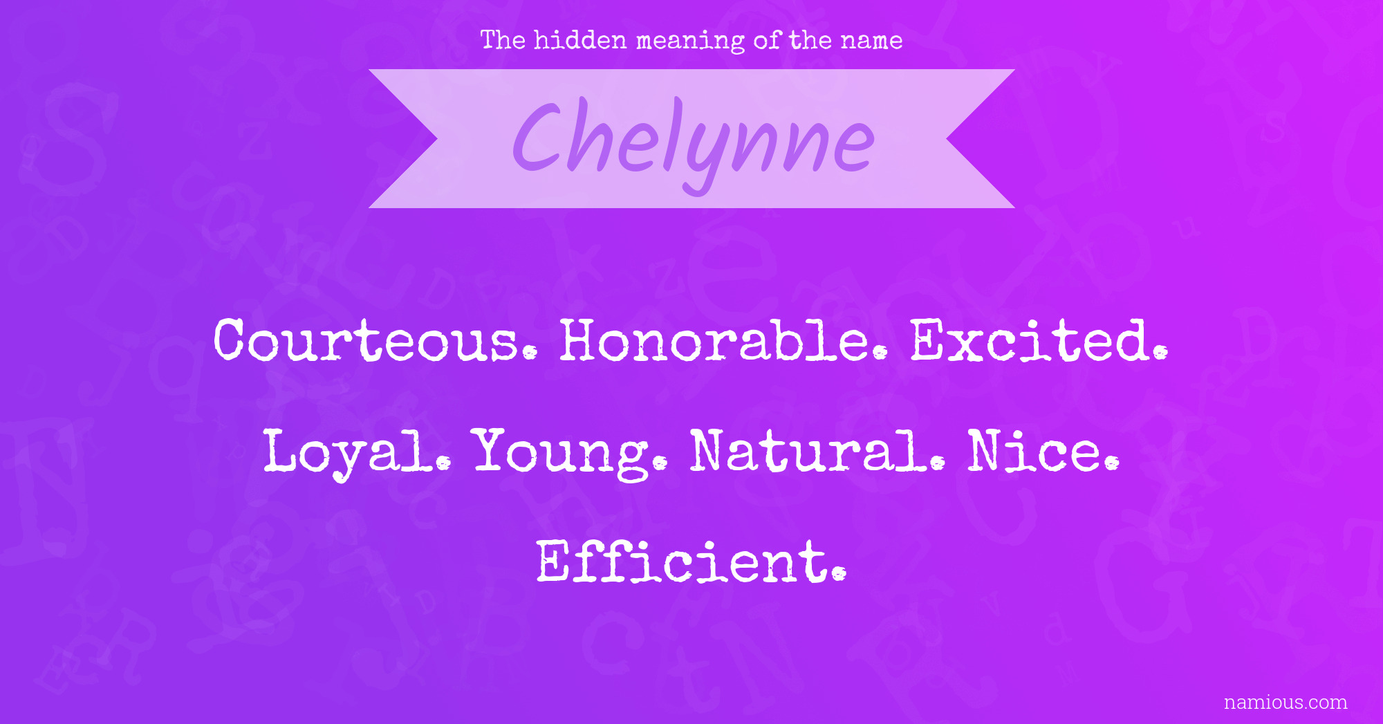 The hidden meaning of the name Chelynne