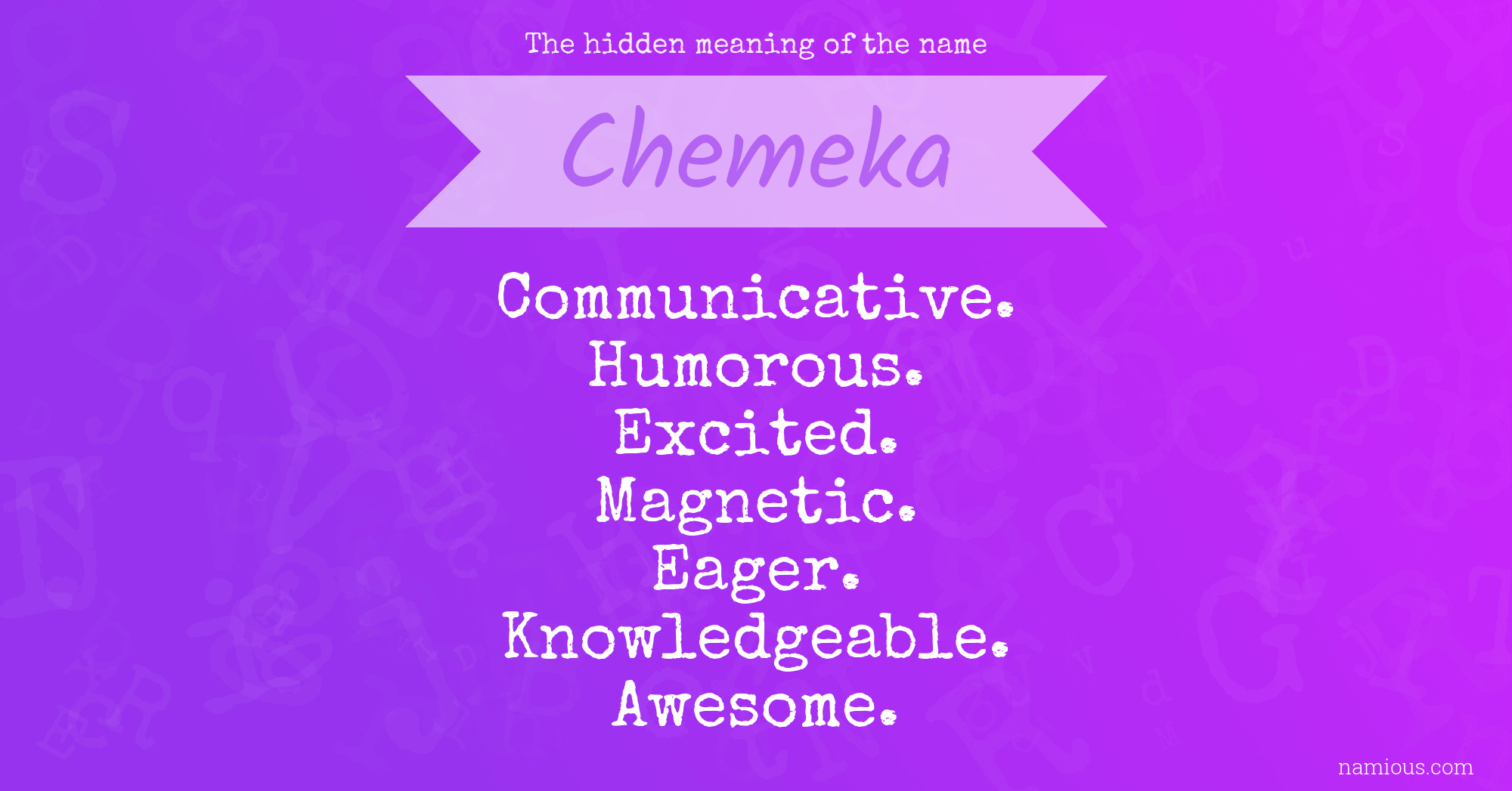 The hidden meaning of the name Chemeka